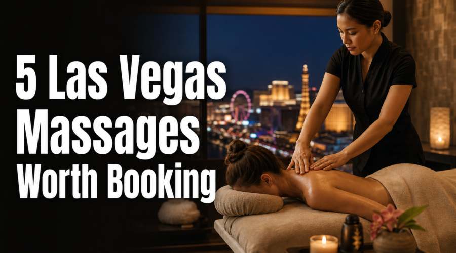 5 Las Vegas Massages Worth Booking Before Your Trip